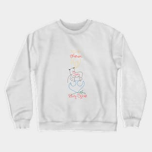 HOLY TRNITY - FATHER, SON, HOLY SPIRIT Crewneck Sweatshirt